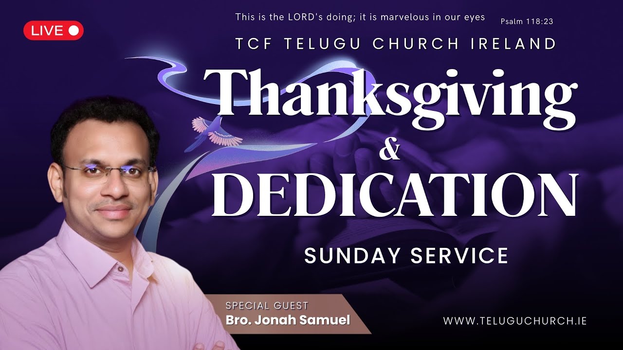 TCF Telugu Church Ireland Thanksgiving & Dedication Sunday Service | Jonah Samuel