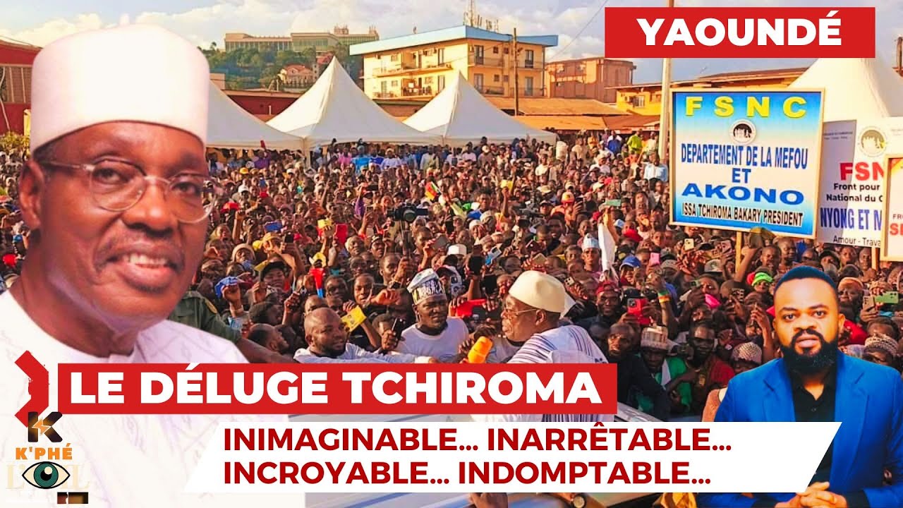 LE DÉLUGE TCHIROMA À YAOUNDÉ : la fureur populaire, un raz-de-marée inarrêtable
