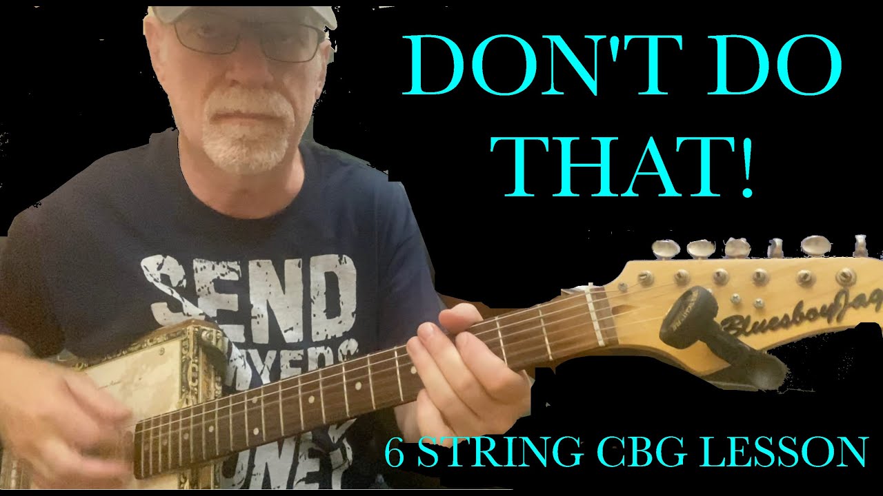 Don't Do That 6 String cbg lesson  #cbg #slide guitar #cigarboxguitarlesson #cigarboxguitar