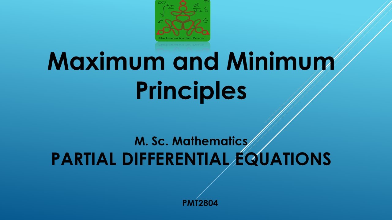 Maximum and minimum principles | Partial Differential equation | MSc Mathematics