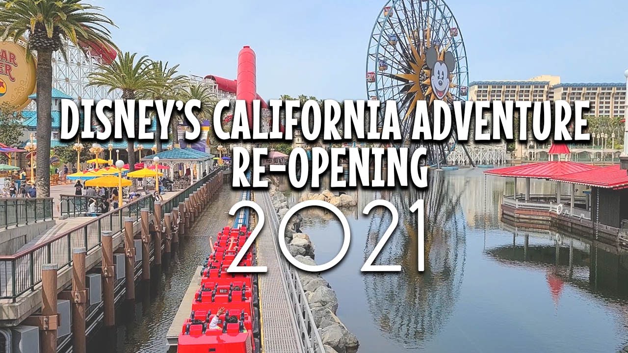 Disney California Adventure Reopening Weekend 2021 | Disneyland is OPEN!