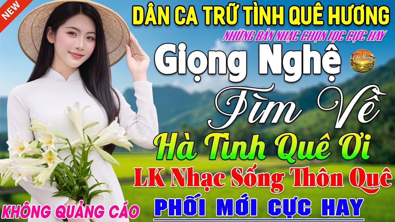 LK Nhạc Sống Thôn Quê Phối Mới Vừa ra Lò ➤ LK Nhạc Dân Ca Xứ Nghệ Tuyển Chọn Hay Nhất Nghe Cực Phê
