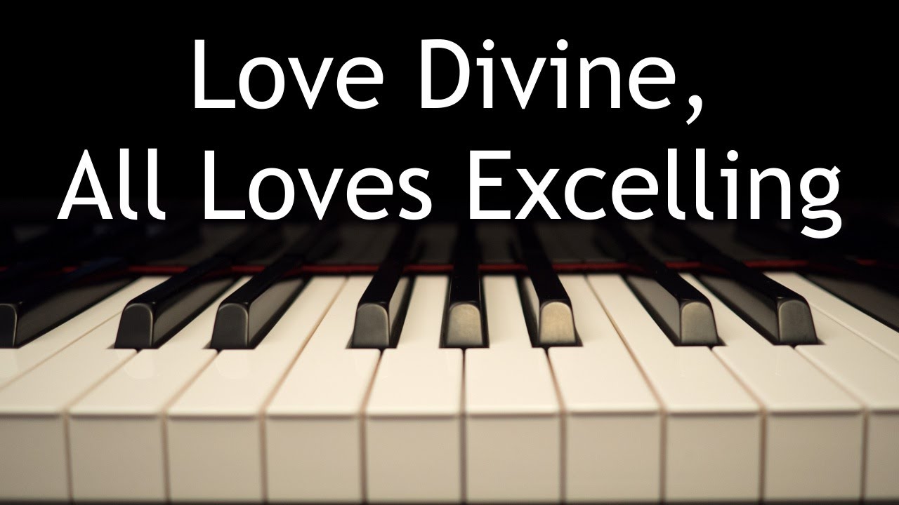 Love Divine, All Loves Excelling - piano instrumental hymn with lyrics