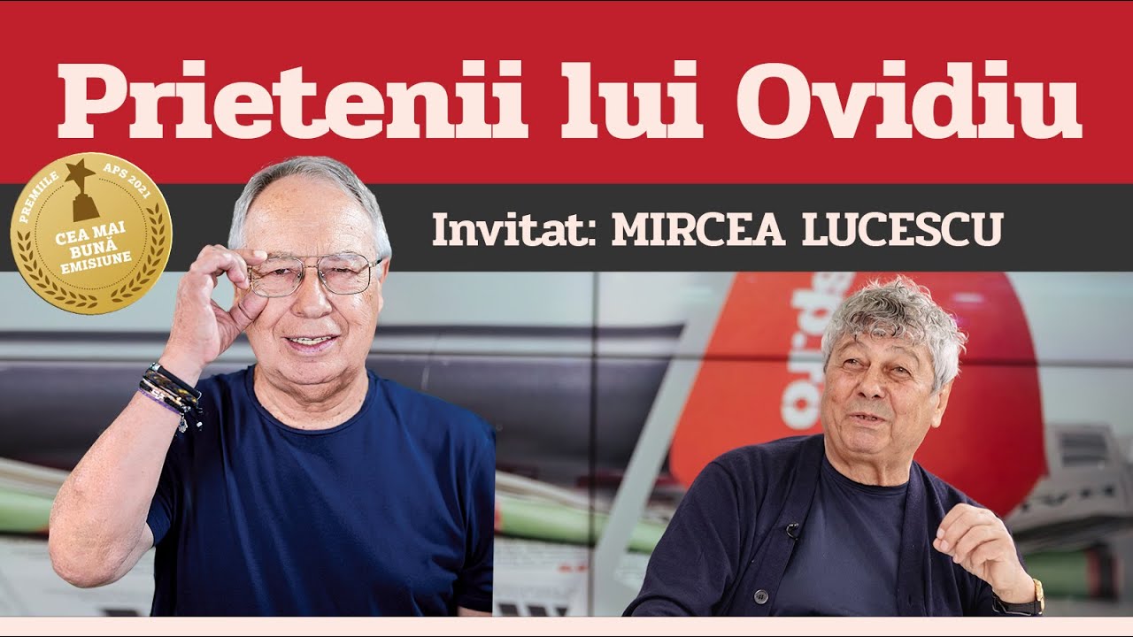 MIRCEA LUCESCU, invitat la Prietenii lui Ovidiu » EDIȚIA INTEGRALĂ (episodul 145)