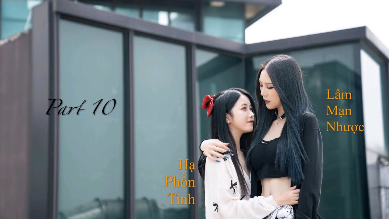 [Bách hợp/GL] Thật Có Người Ngốc Như Vậy Sao? P.10 || Tiktok || Douyin