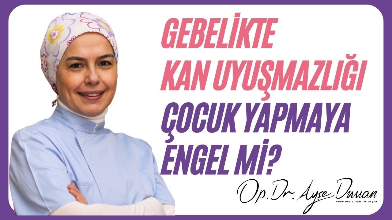 Gebelikte Kan Uyuşmazlığı Çocuk Yapmaya Engel mi?