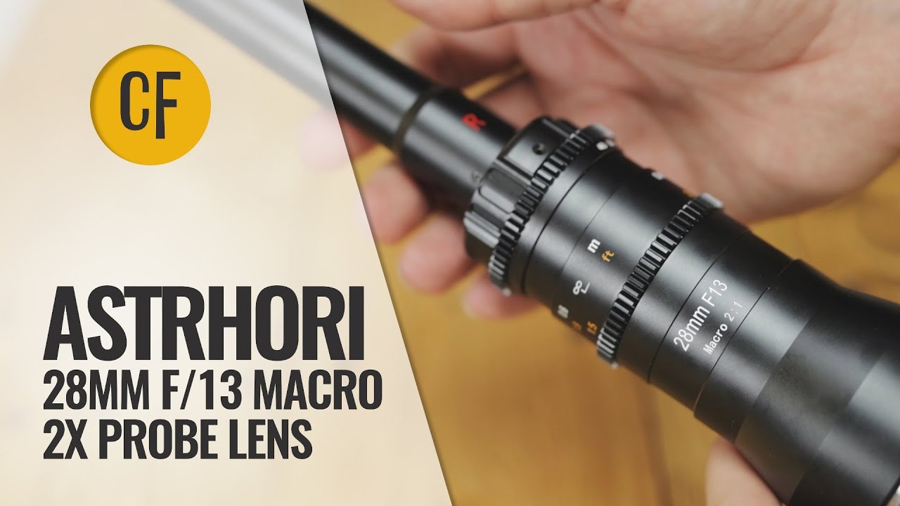 Обзор объектива Astrhori 28mm f/13 2x Macro Probe