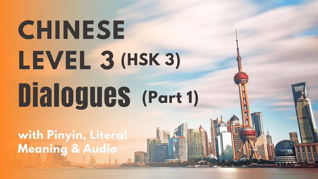 HSK 3 Textbook Dialogues Part 1| HSK Level 3 Chinese Listening and Speaking Practice