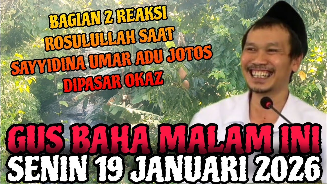 Gus Baha Terbaru Malam Hari Ini Senin 19 Januari 2026
