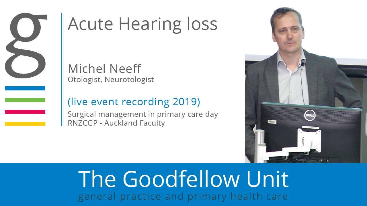 Acute Hearing loss - Michel Neeff - RNZCGP Surgical day 2019