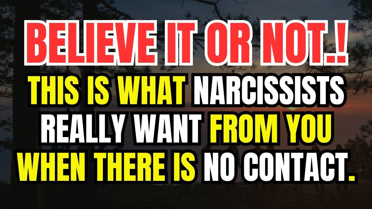 This Is What Narcissists Really Want From You When There Is No Contact.