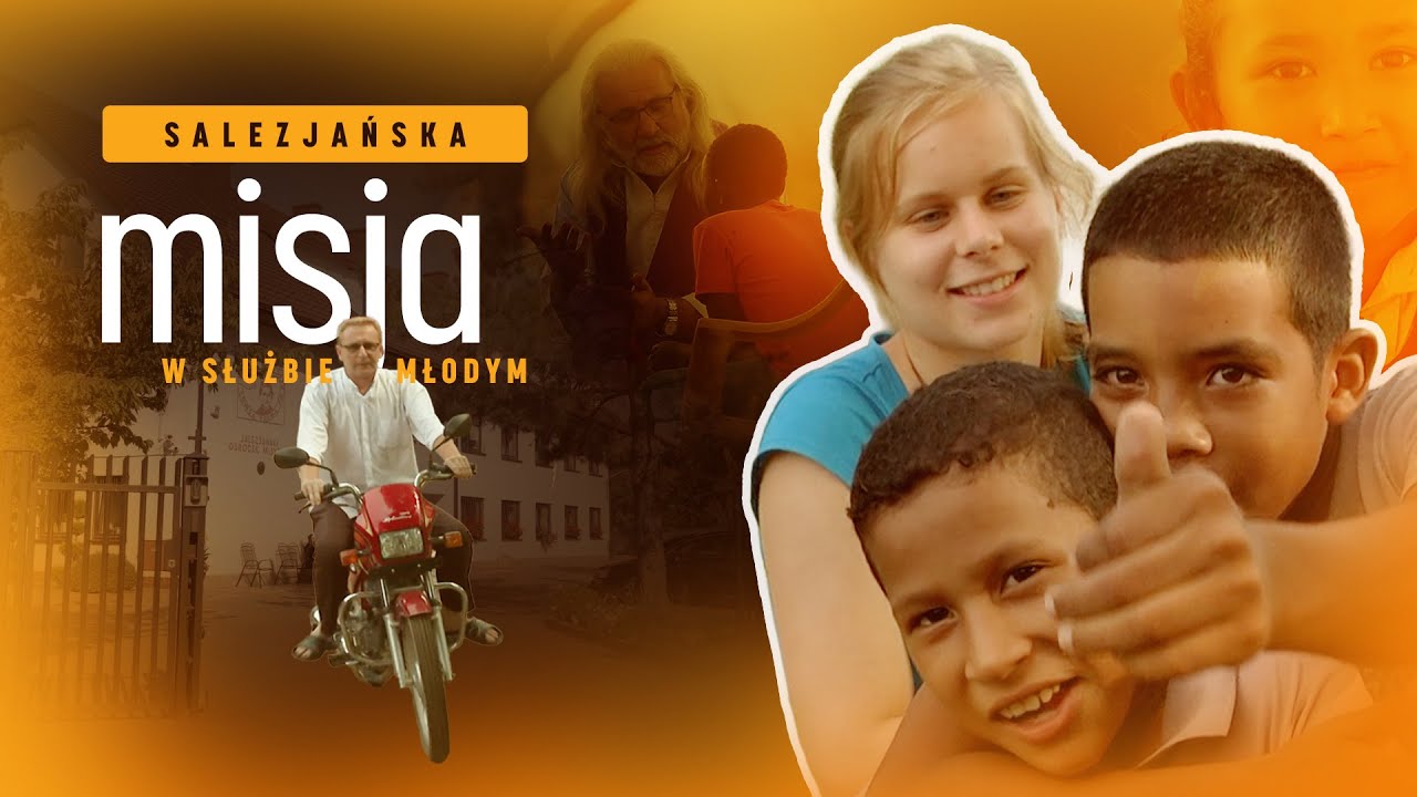 #kampania - MISJA NADZIEJA &ndash; Salezjanie wśr&oacute;d młodych świata 🌍