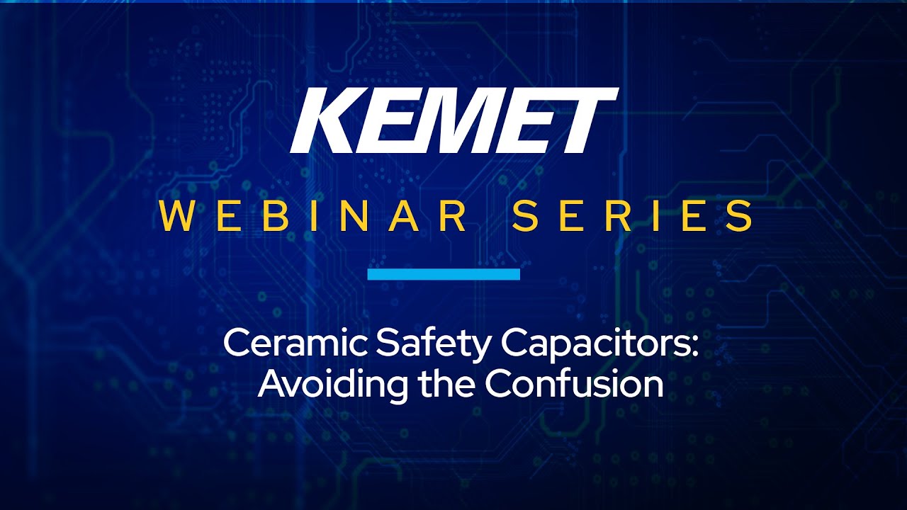 Ceramic Safety Capacitors: Avoiding the Confusion