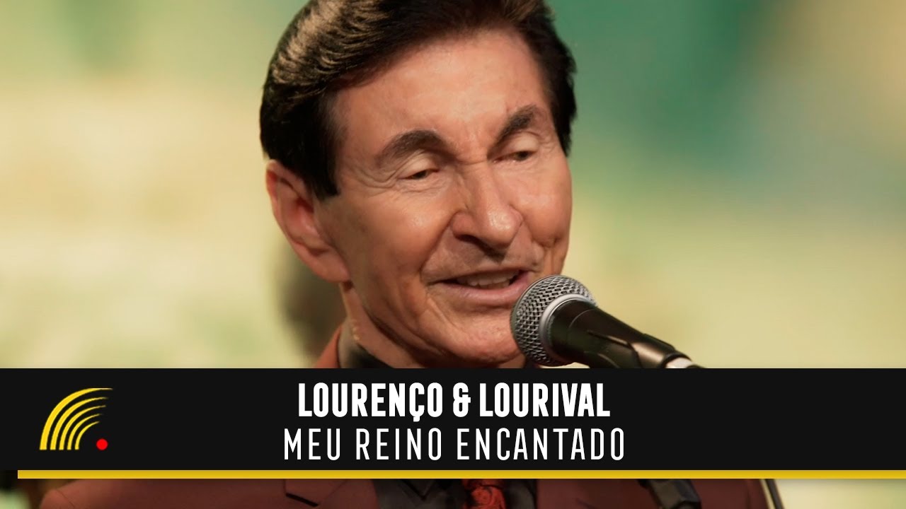 Lourenço & Lourival - Meu Reino Encantado (Clipe Oficial)
