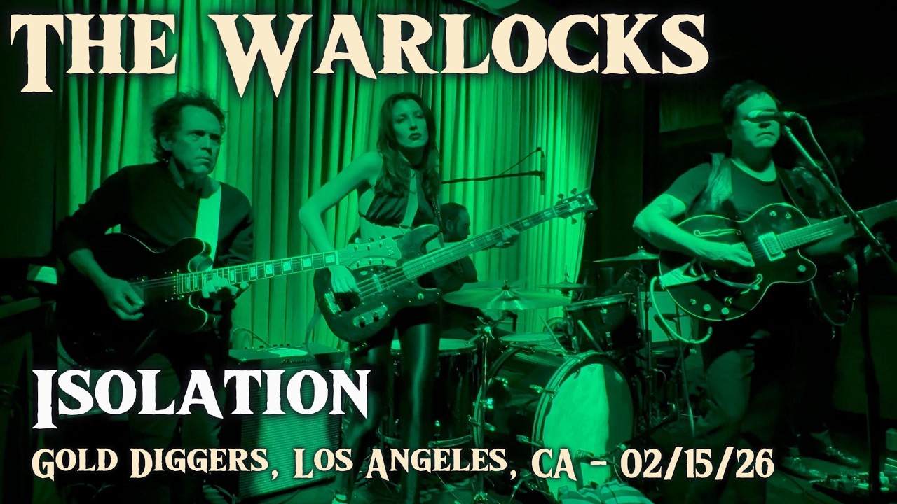 The Warlocks - Isolation - Gold Diggers, Los Angeles, CA - 02/15/26