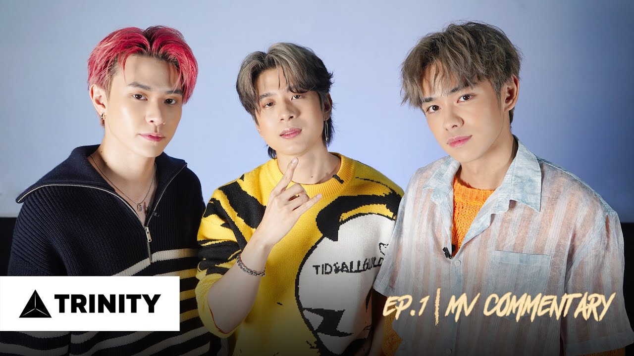 TRINITY - EP.1 MV COMMENTARY