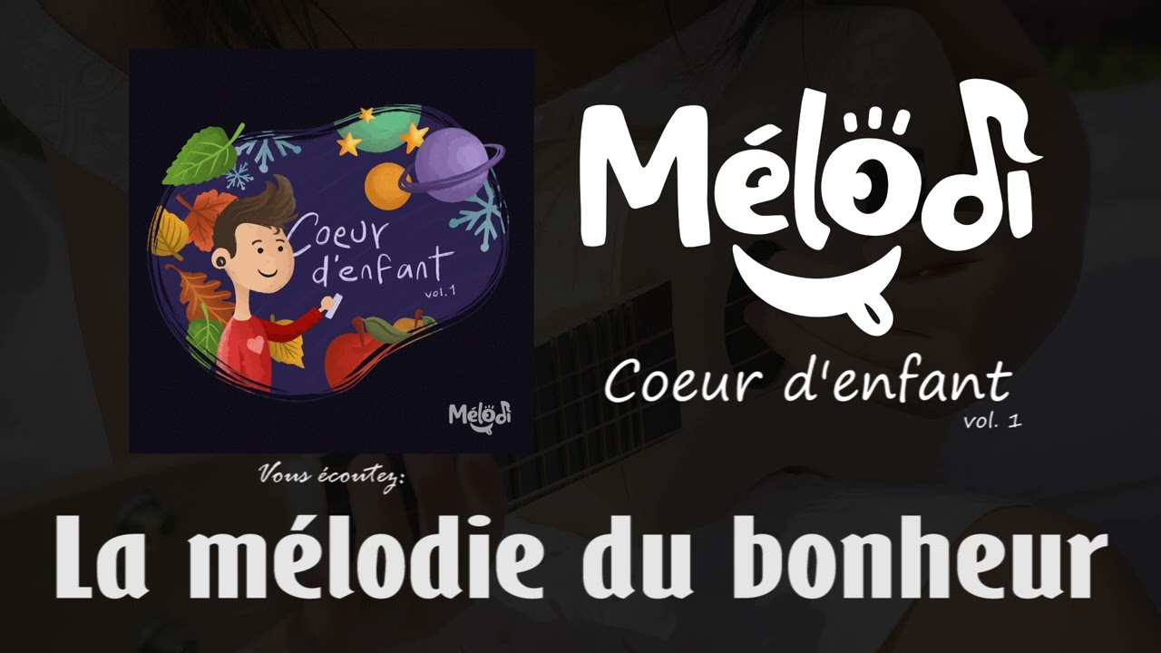 La mélodie du bonheur | Mélodi