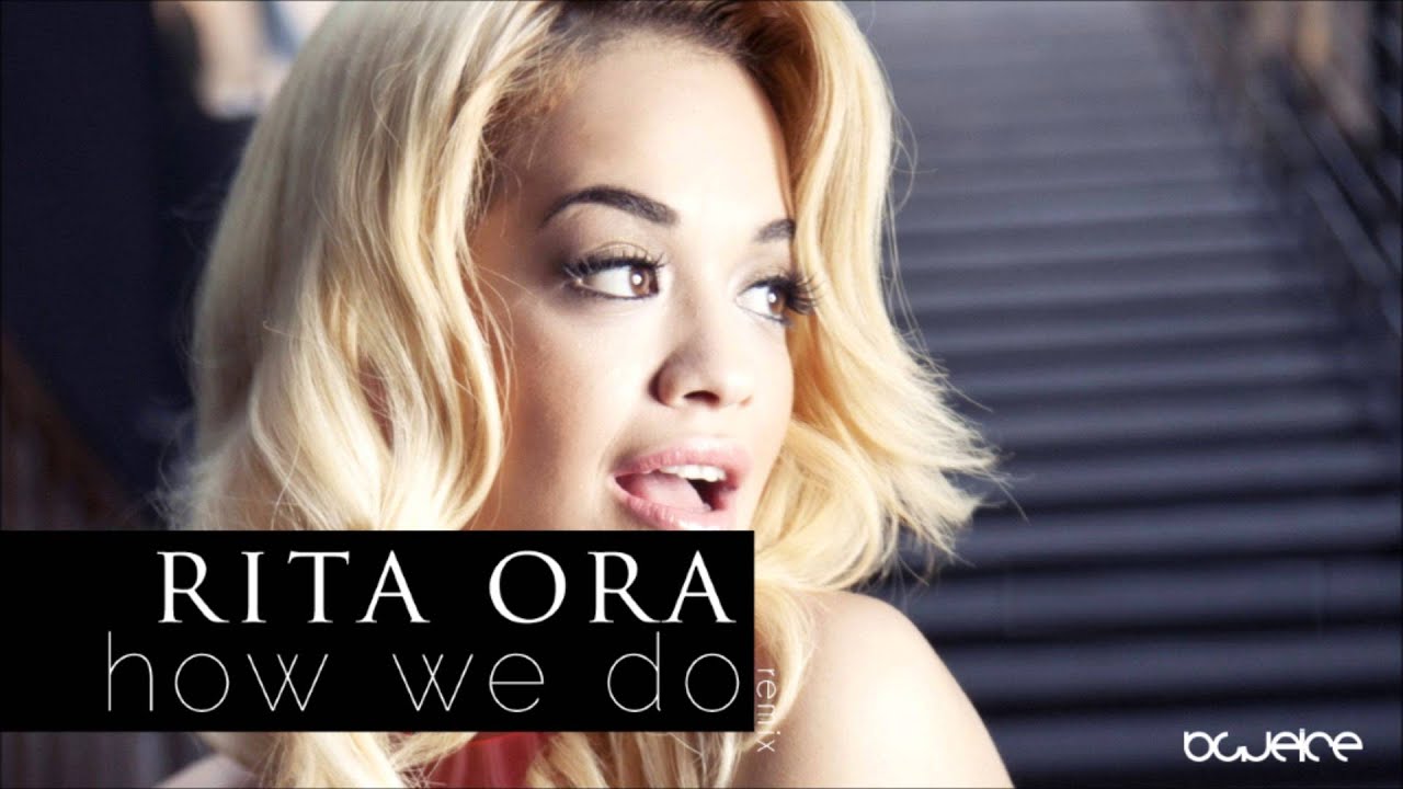 Rita Ora - How we do (Blueice Remix)