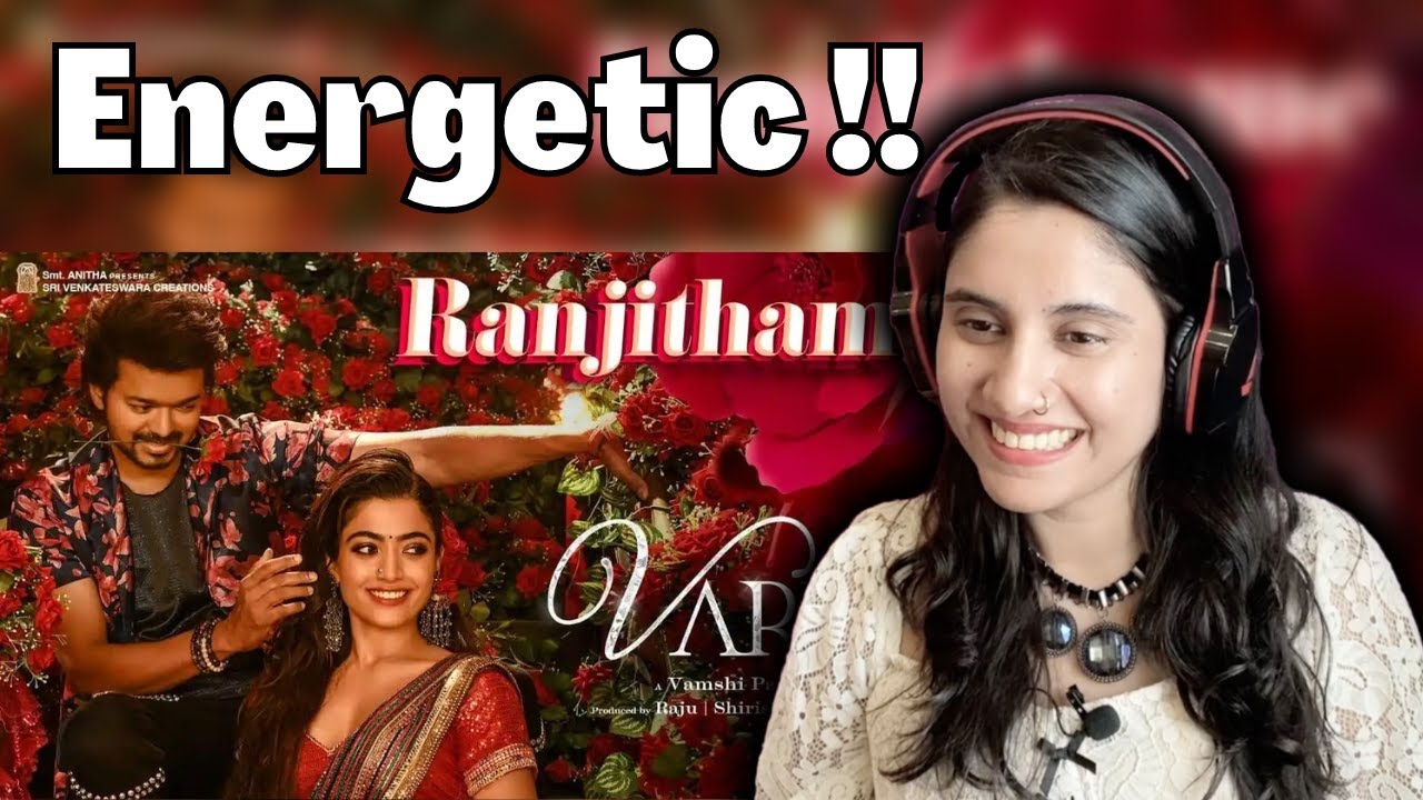 Ranjithame - Varisu Lyric Song (Tamil) Reaction | Thalapathy Vijay | Rashmika |  Ashmita Reacts
