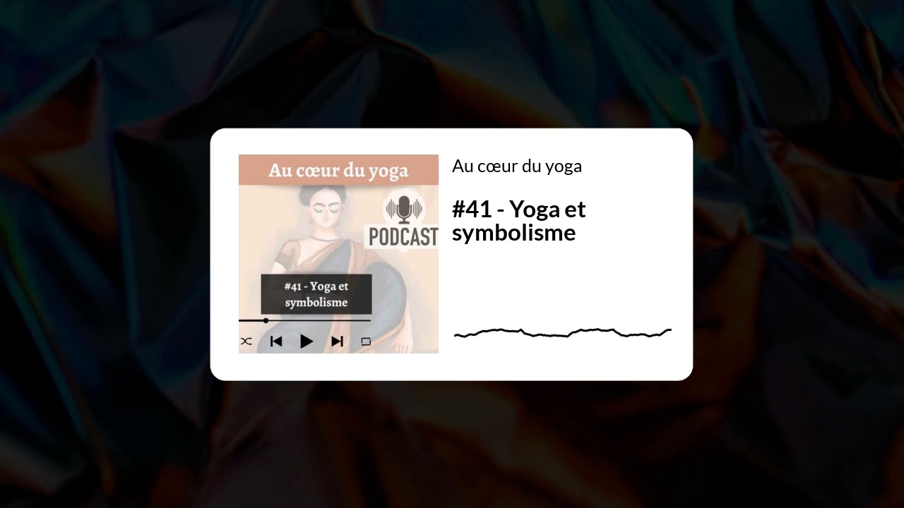 #41   Yoga et symbolisme