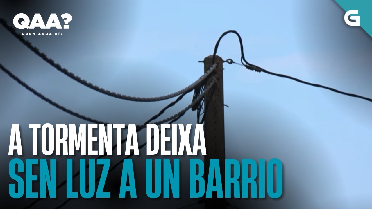 A tormenta deixa SEN LUZ a todo un BARRIO de COMPOSTELA | QUEN ANDA AÍ?