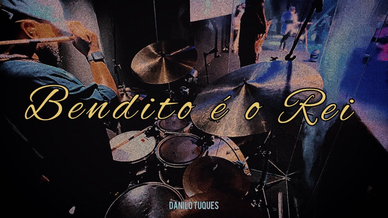 Bendito é o Rei | Danilo Tuques #drumcam