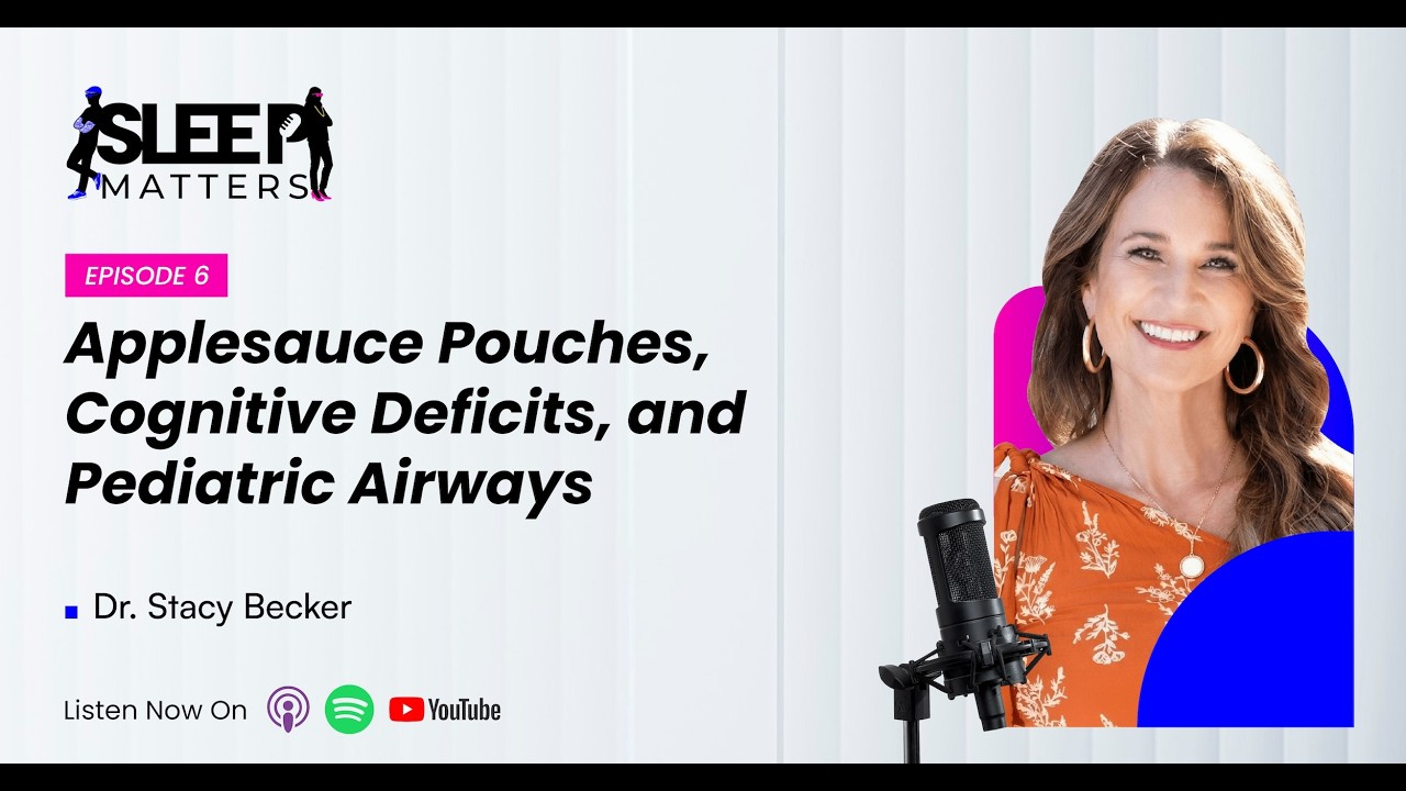 Applesauce Pouches, Cognitive Deficits, and Pediatric Airways with Dr. Stacy Becker
