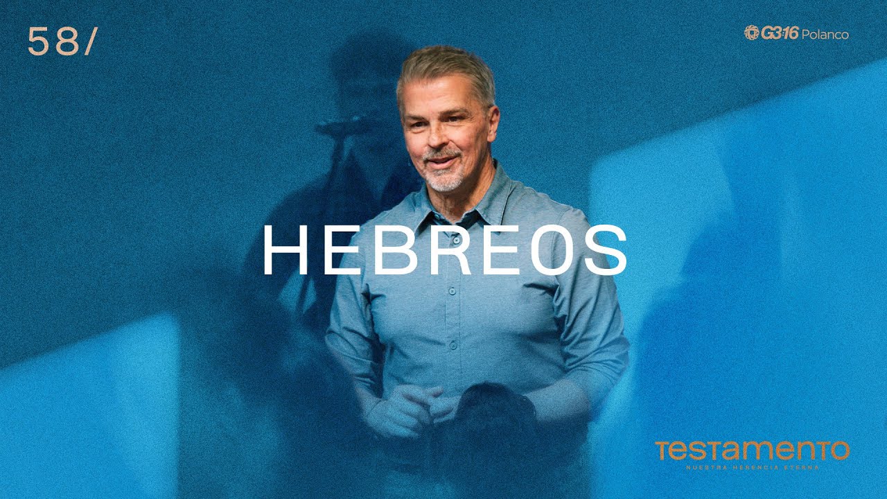 TESTAMENTO Ep. 58 Hebreos | 2.11.25