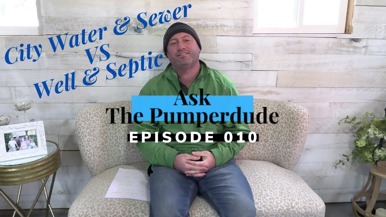 City Water & Sewer vs Well & Septic | #AskThePumperdude