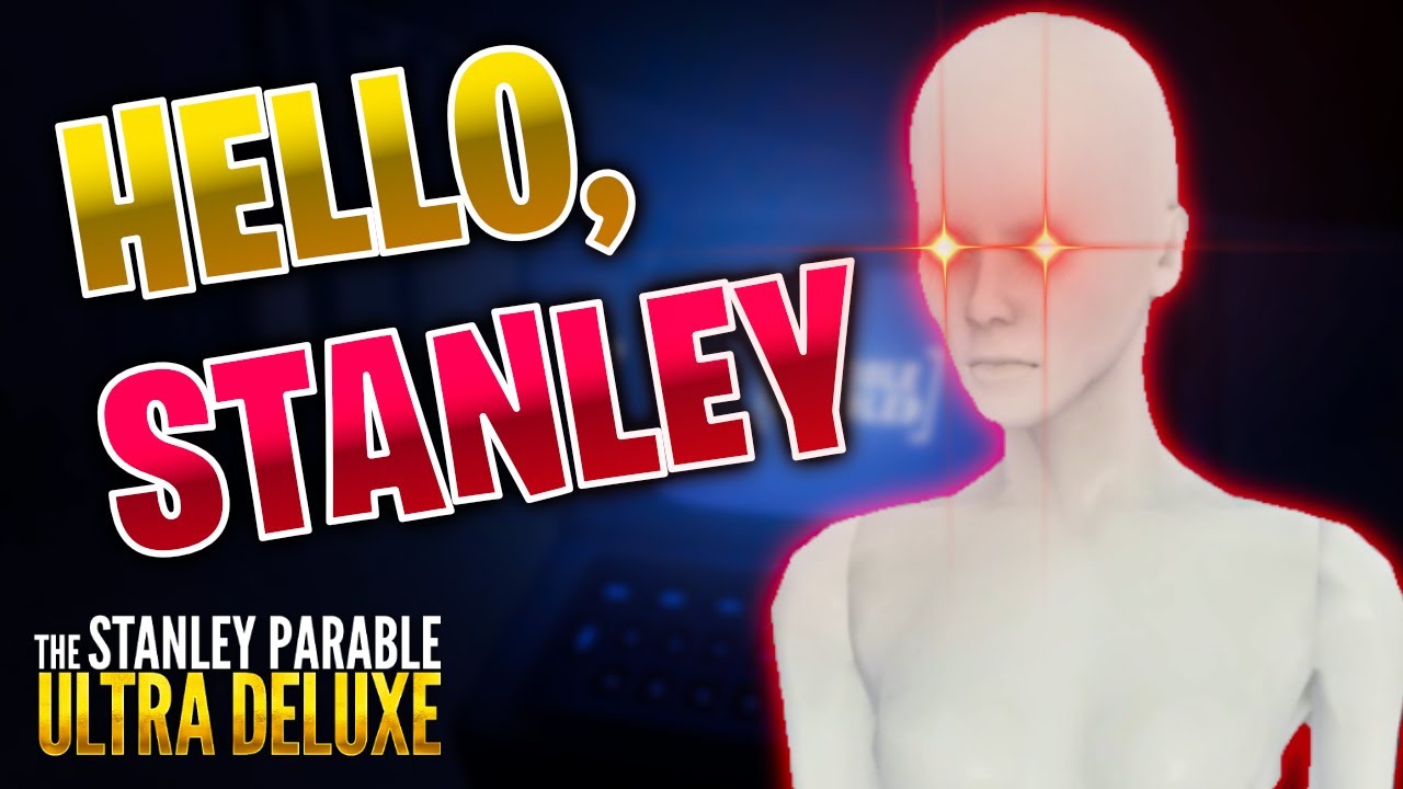 The Ultra Deluxe Blind Playthrough of Stanley Parable PART 1 - What's Going On?!