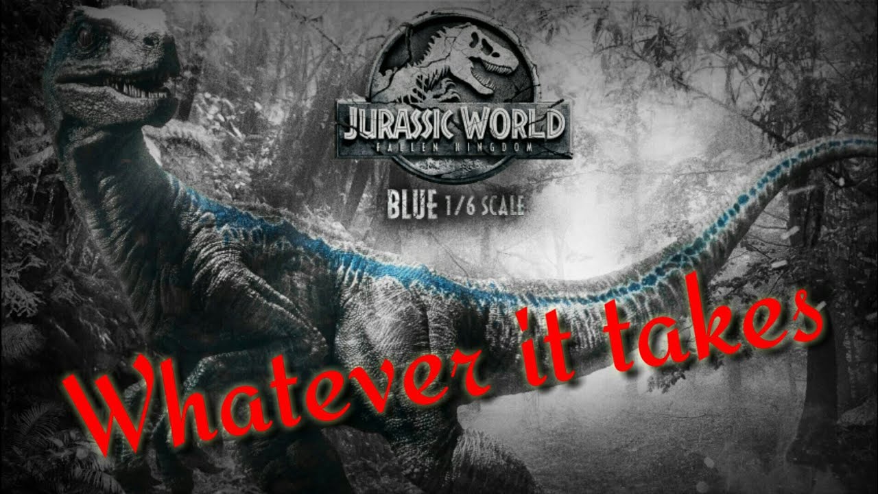 Jurassic World The Raptors-Whatever it takes