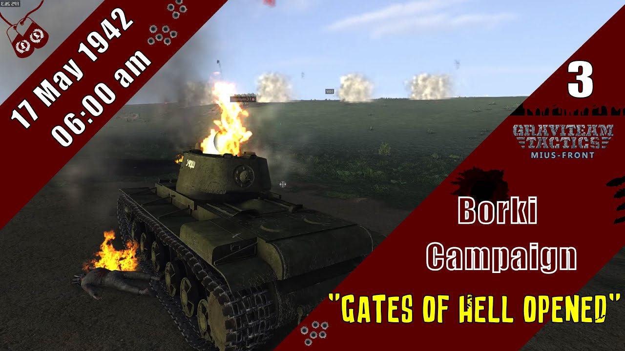 Gates of Hell open – Borki Campaign – Turn 1 – Battle 3 – 17 May 1942 [Graviteam Tactics Mius Front]