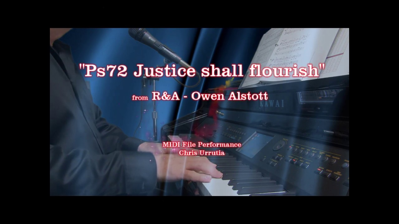 Ps72 Justice shall flourish - R&A Alstott