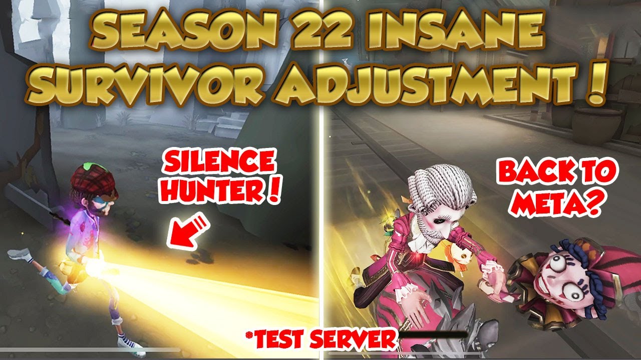 #75 S22 Survivor Adjustment Explained! Thief, Enchantress, Prisoner, Wildling! | Identity V | 第五人格