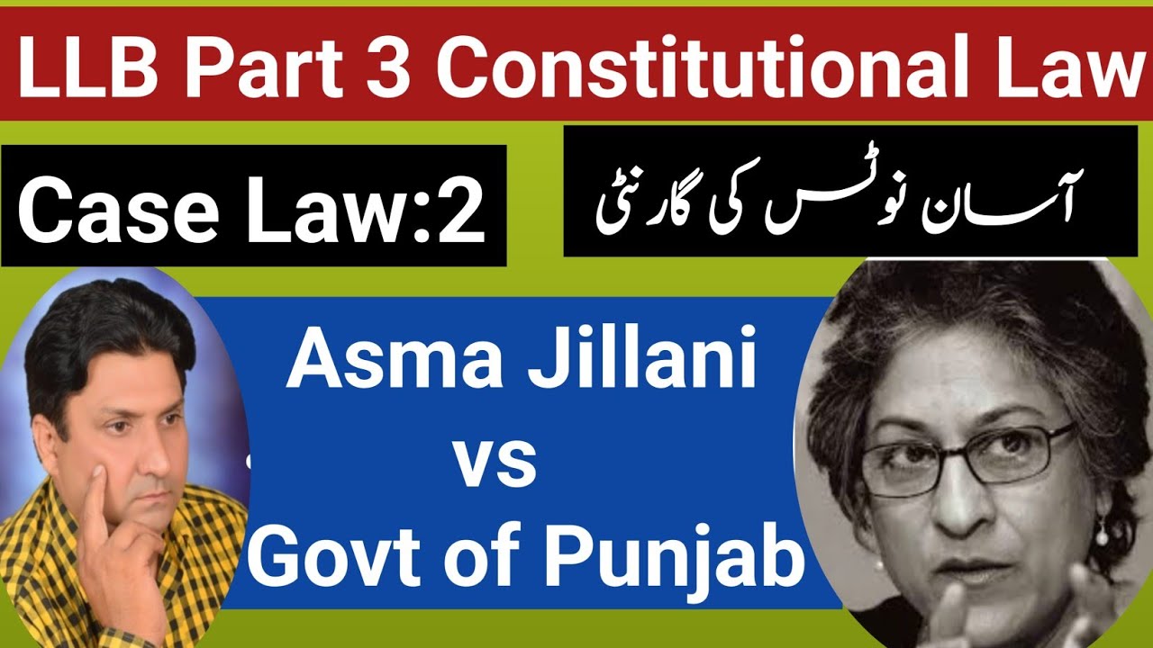 Asma Jillani vs Government of Punjab| Case Law| LLB Part 3 Constitutional Law|