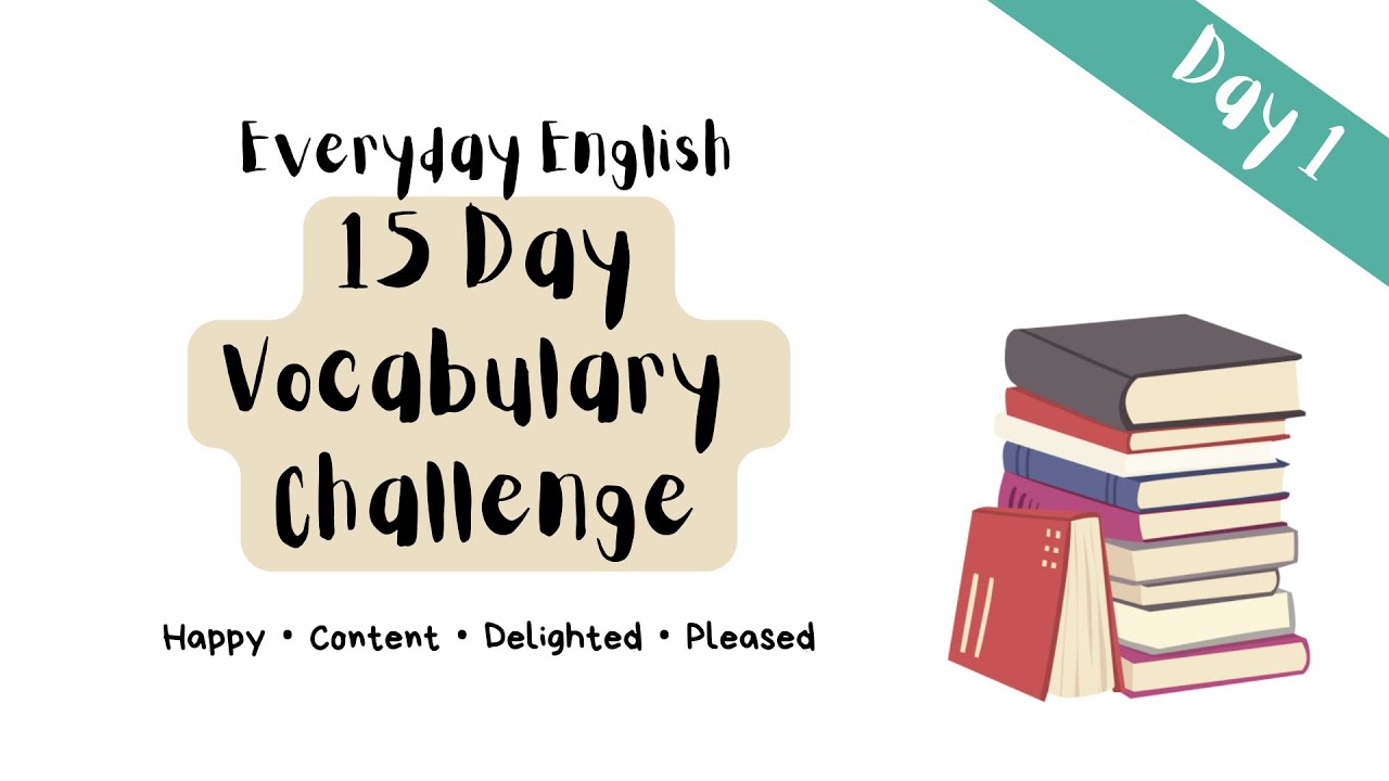 【Vocabulary Challenge Day 1】 😊 Happy &bull; Content &bull; Delighted &bull; Pleased 《intermediate English lesson》