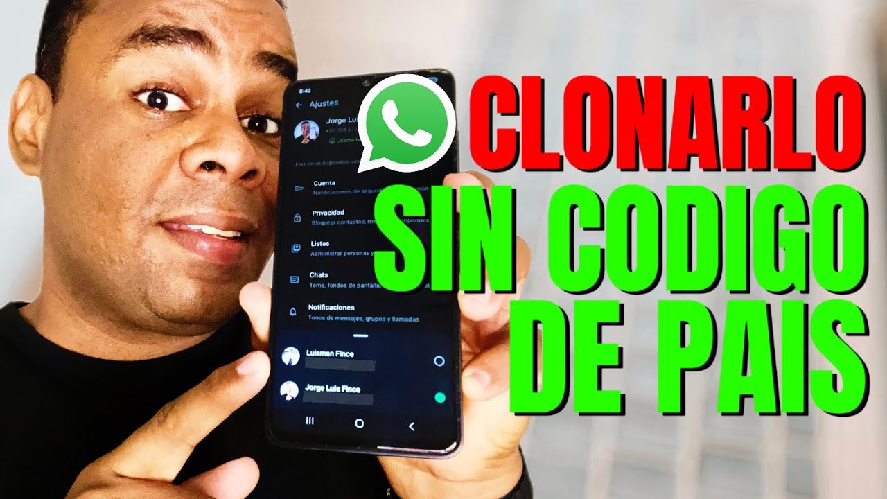 Como CLONAR WhatsApp SIN c&oacute;digo de PA&Iacute;S 