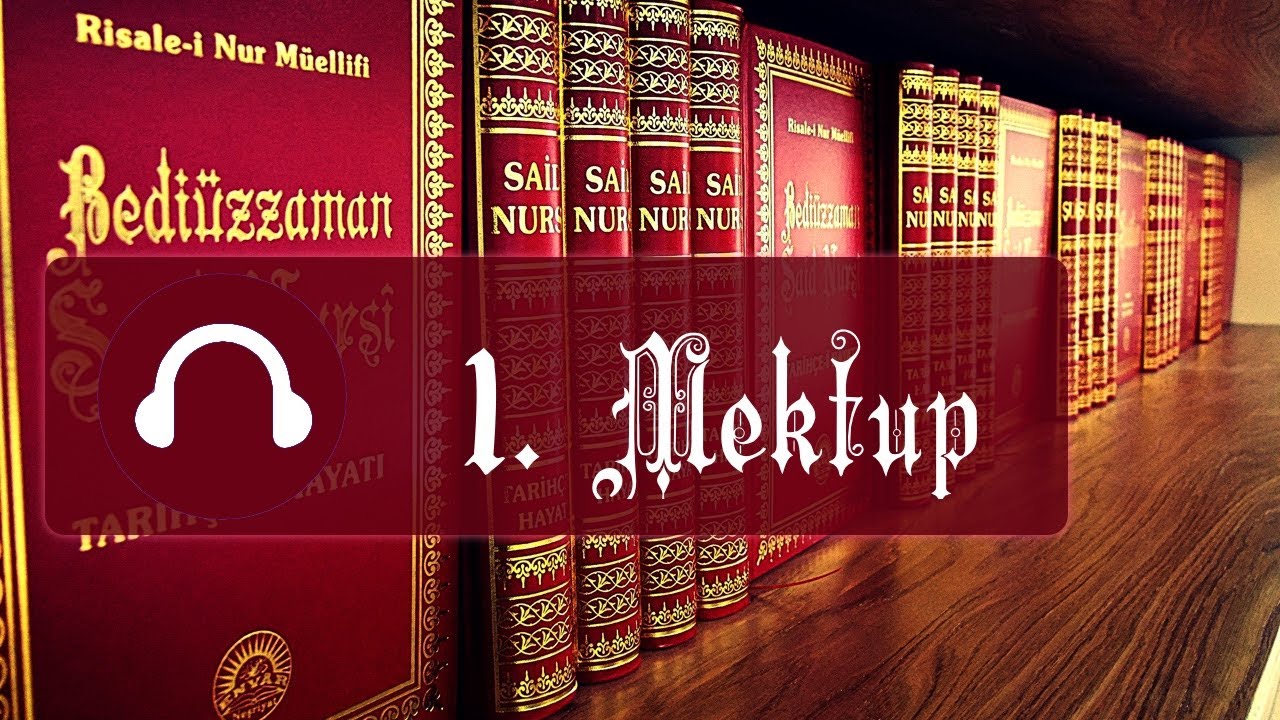 1. Mektup / Mektûbat / Risale-i Nur Dinle
