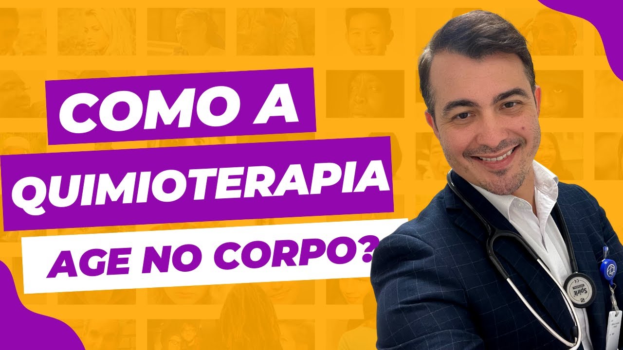 Como a Quimioterapia age no Corpo?
