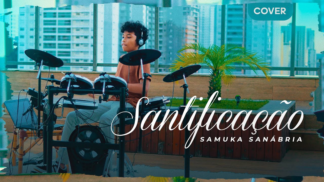 Samuka Sanábria - Santificação [Drum Cover]