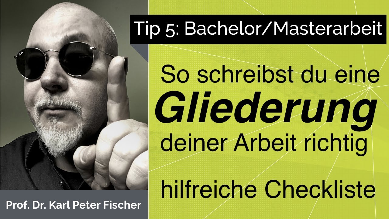 Tip 5 Bachelorarbeit Masterarbeit Gliederung
