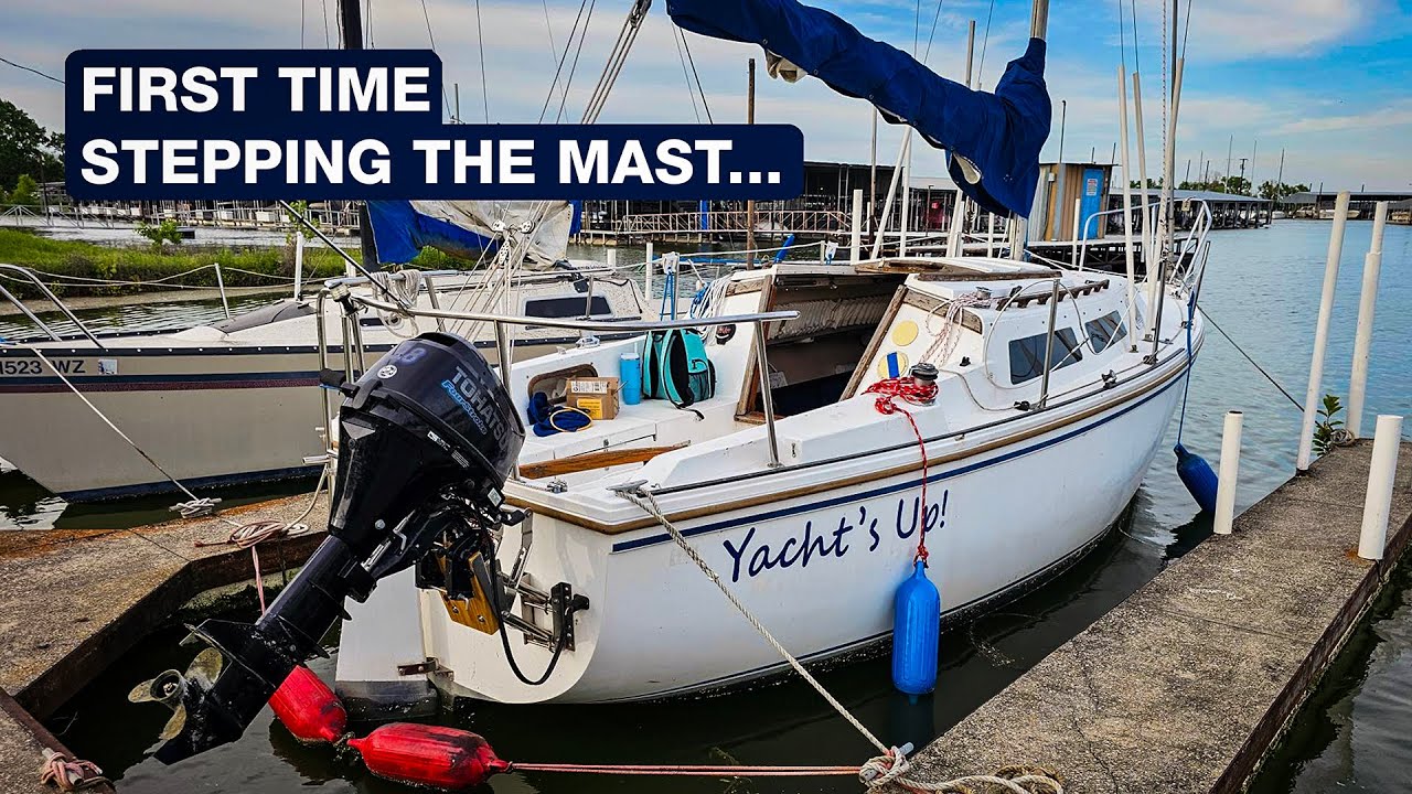 First Time Stepping the Mast of my Catalina 25!