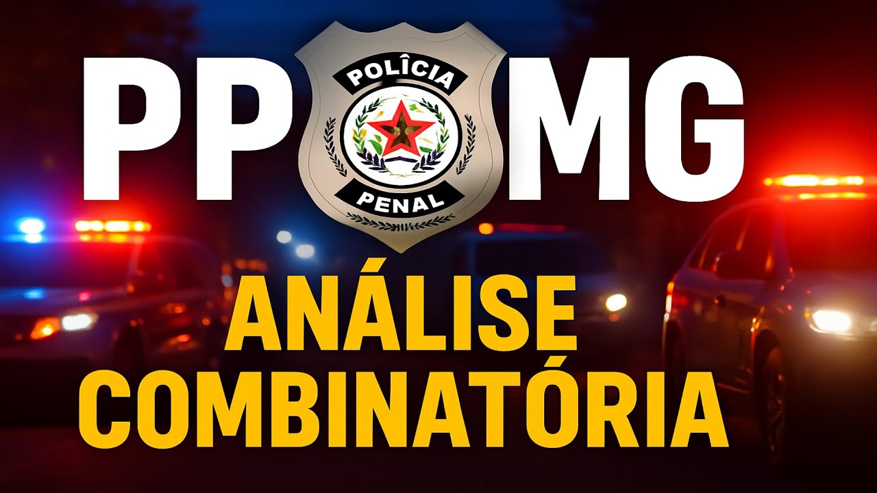 CONCURSO PPMG - INSTITUTO AOCP - ANÁLISE COMBINATÓRIA - POLÍCIA PENAL de MINAS GERAIS #policia