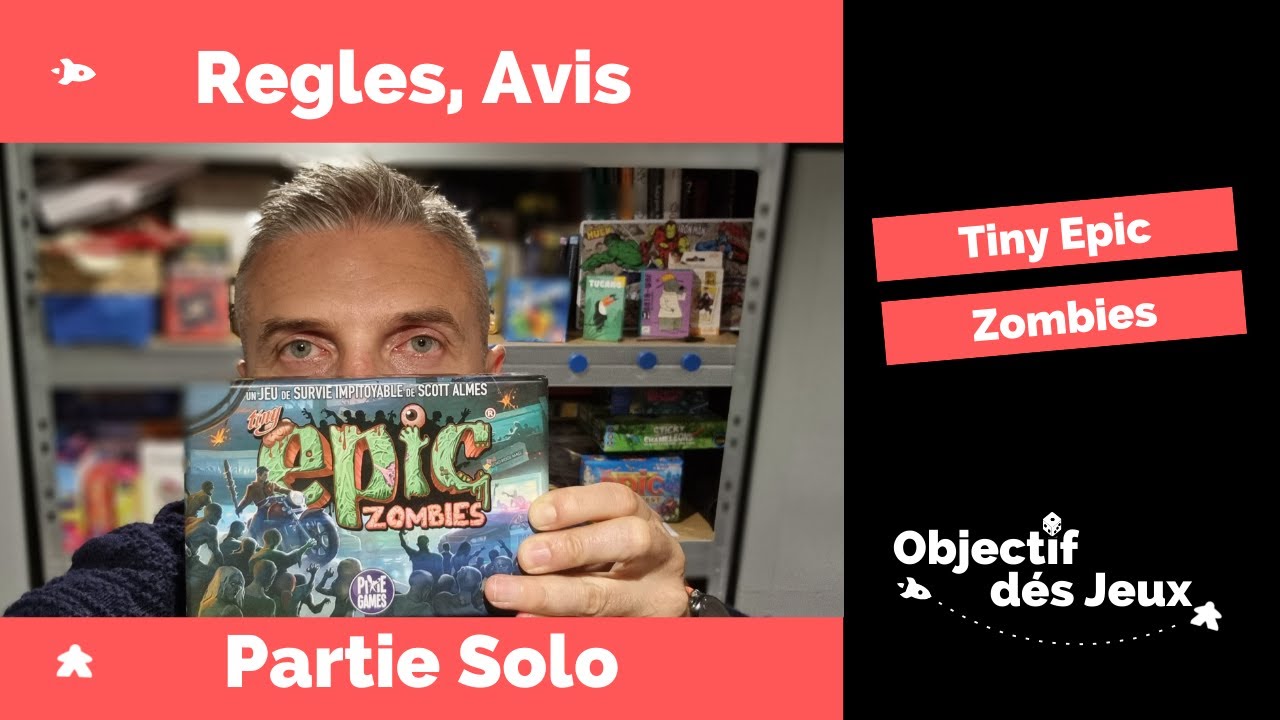 Tiny Epic Zombies - Comment jouer une partie solo avec vidéo règle du jeu. Pixie Games. Scott Almes