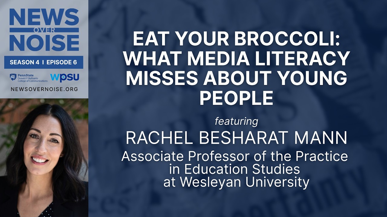 Eat Your Broccoli: What Media Literacy Misses About Young People | News Over Noise
