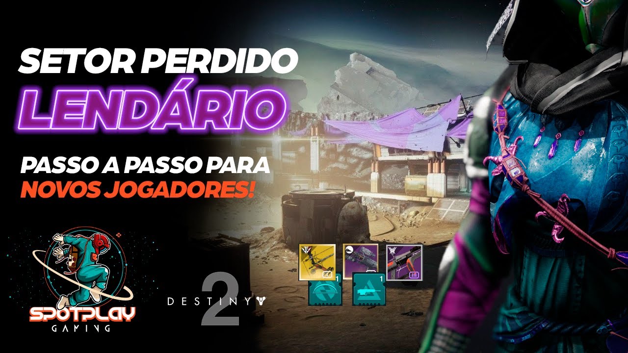 COMO FAZER Setores Perdidos LENDÁRIOS - Destiny 2 Tutorial Novos Jogadores