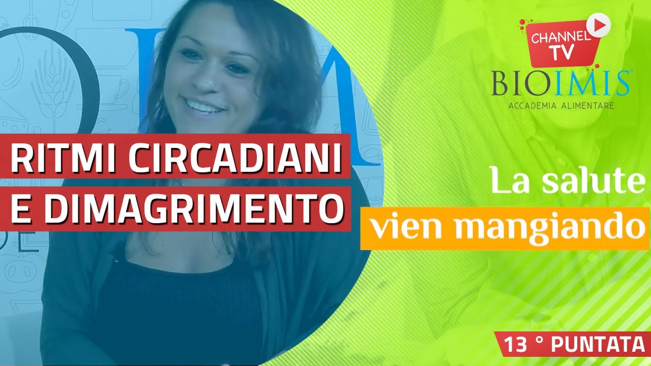 Ritmi circadiani? Conoscerli è fondamentale per dimagrire - La Salute Vien Mangiando EP#13