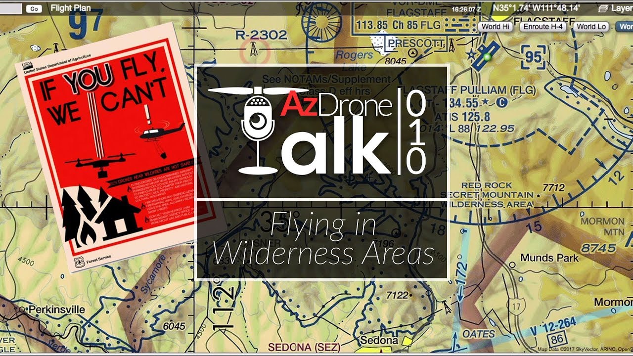 Can you fly your drone in Wilderness Areas? AZ Drone Talk 010