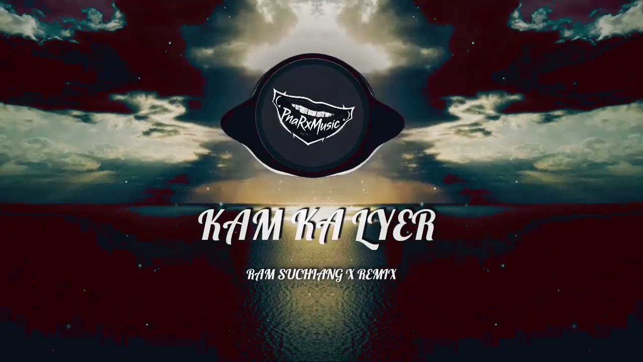 Kam Ka La Lyer Remix (Sped Up Version)| New Ram Suchiang 2026 