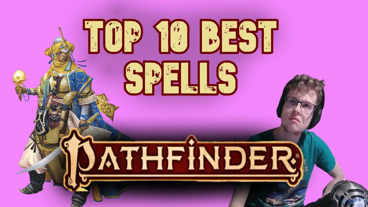 Top 10 Overpowered Spells PF2e